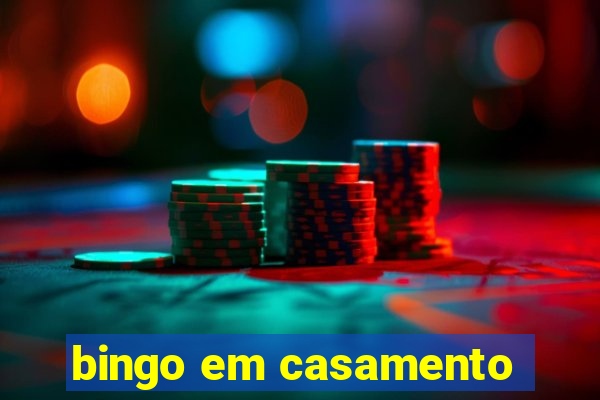 bingo em casamento